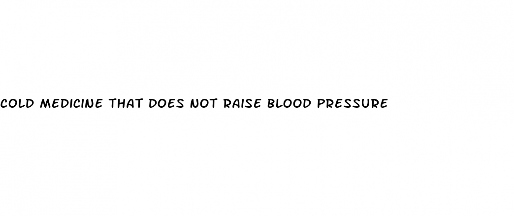 cold-medicine-that-does-not-raise-blood-pressure-what-kind-of-medicine