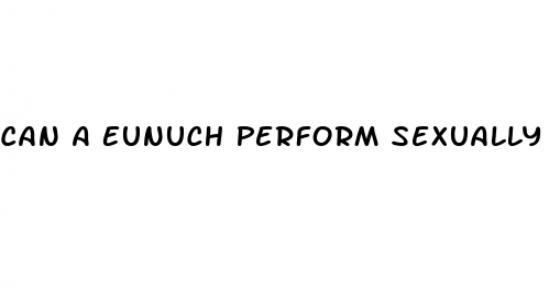 Can A Eunuch Perform Sexually - Claude Arpi